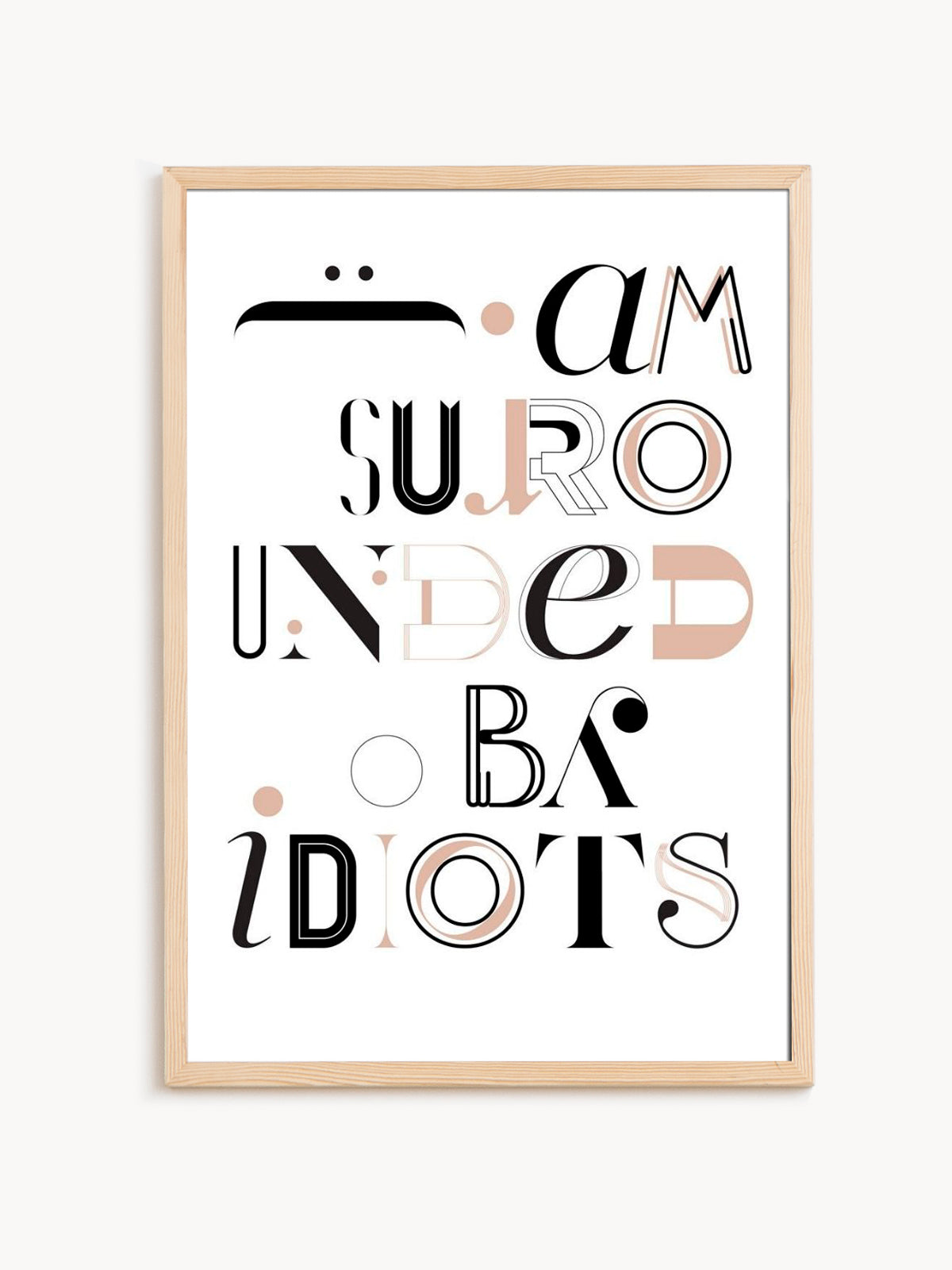 I AM SURROUNDED BY IDIOTS graphic - Marcell Puskás
