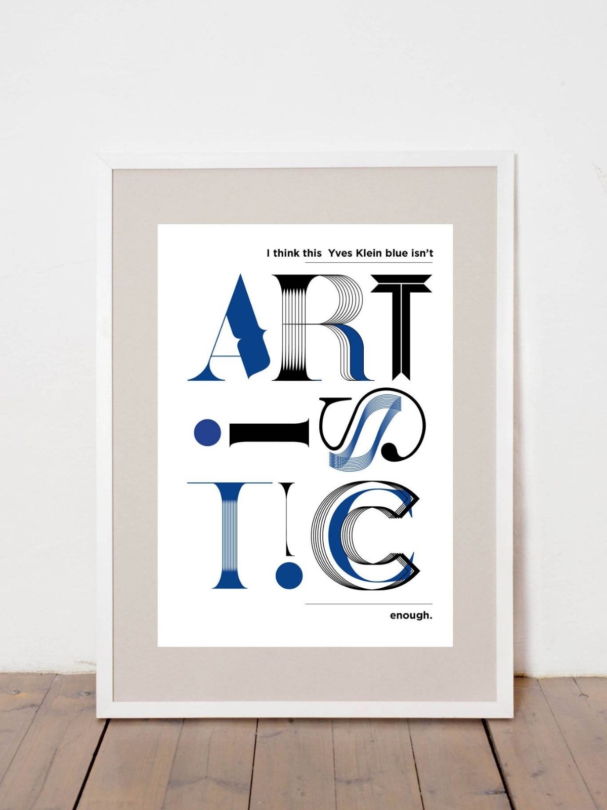 THIS YVES KLEIN BLUE ISN'T ARTISTIC ENOUGH graphic - Marcell Puskás